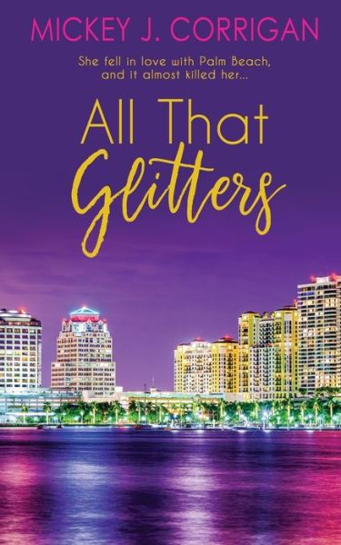 Cover for Mickey J Corrigan · All That Glitters (Paperback Book) (2022)