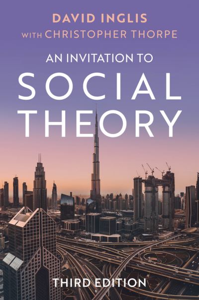 Inglis, David (University of Helsinki) · An Invitation to Social Theory (Paperback Book) (2024)