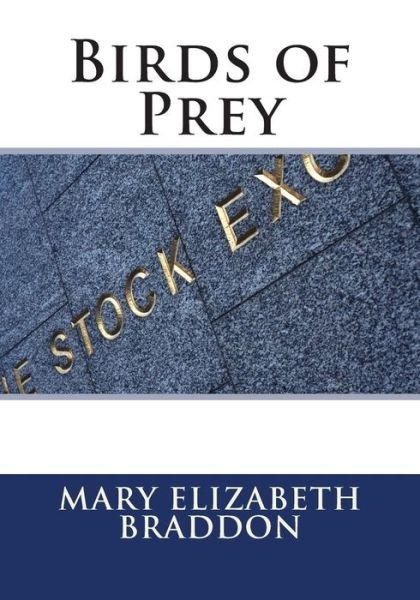 Birds of Prey - Mary Elizabeth Braddon - Boeken - Createspace - 9781511501682 - 29 maart 2015