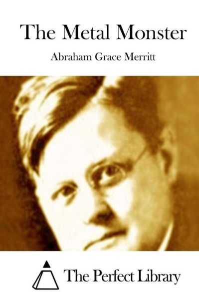 Cover for Abraham Grace Merritt · The Metal Monster (Paperback Book) (2015)