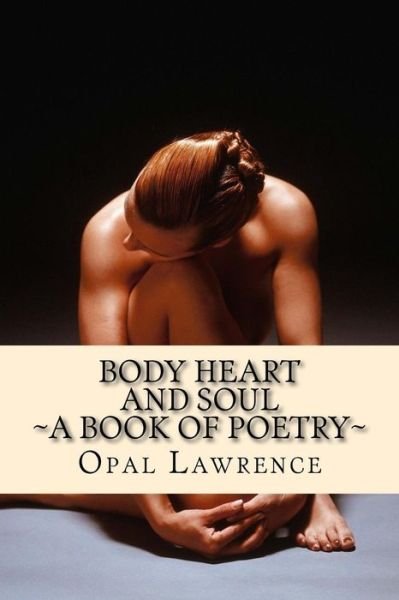 Cover for Opal Lawrence · Body, Heart and Soul (Pocketbok) (2015)