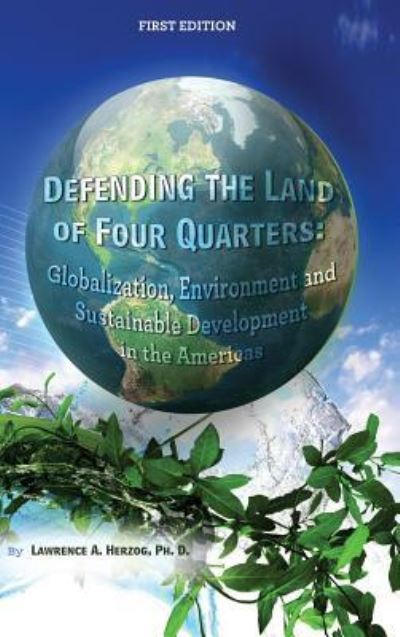 Cover for Lawrence A Herzog · Defending the Land of Four Quarters (Hardcover Book) (2013)