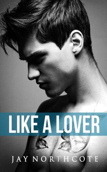 Cover for Jay Northcote · Like a Lover (Paperback Book) (2015)