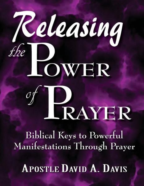 Cover for David A Davis · Releasing the Power of Prayer (Taschenbuch) (2015)