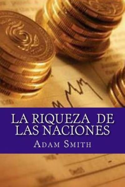 Cover for Adam Smith · La Riqueza de Las Naciones (Paperback Book) (2016)
