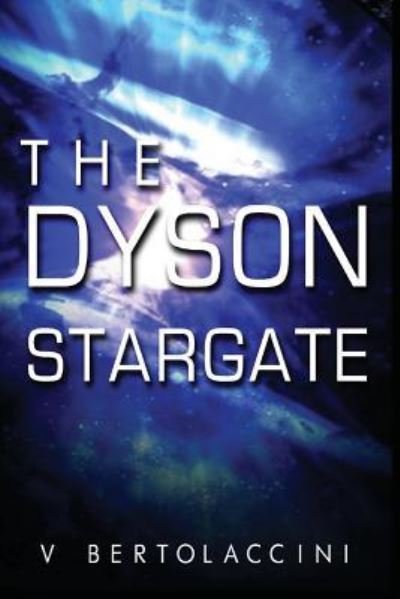 Cover for V Bertolaccini · The Dyson Stargate (Paperback Bog) (2015)