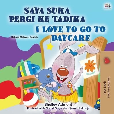 I Love to Go to Daycare (Malay English Bilingual Children's Book) - Shelley Admont - Livros - Kidkiddos Books Ltd. - 9781525937682 - 21 de outubro de 2020