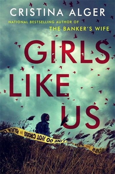 Cover for Cristina Alger · Girls Like Us: Sunday Times Crime Book of the Month and New York Times bestseller (Paperback Book) (2020)