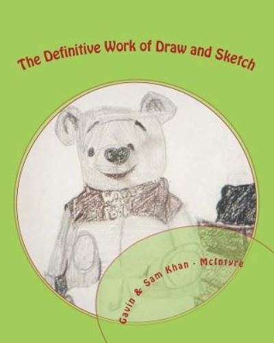 Cover for Gavin &amp; Sam Khan - McIntyre · The Definitive Work of Draw and Sketch (Paperback Book) (2016)