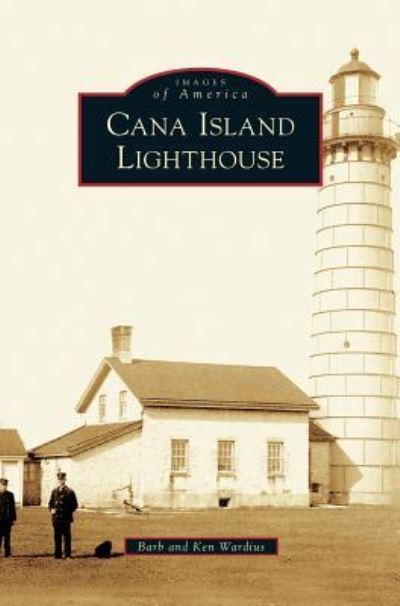 Cover for Barb Wardius · Cana Island Lighthouse (Hardcover Book) (2006)