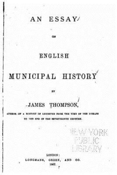 Cover for James Thompson · An essay on English municipal history (Paperback Book) (2016)