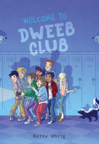 Welcome to Dweeb Club - Betsy Uhrig - Książki - McElderry Books, Margaret K. - 9781534467682 - 28 września 2021