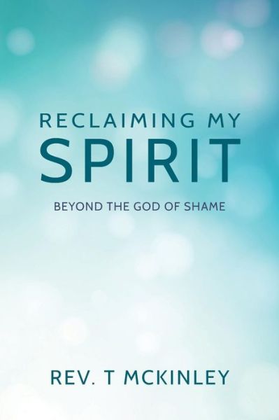 Cover for T McKinley · Reclaiming My Spirit (Paperback Book) (2016)