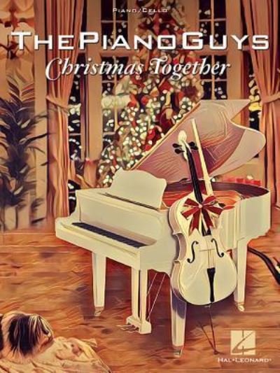 The Piano Guys Christmas Together - Piano Guys - Bøker - Hal Leonard Corporation - 9781540013682 - 1. november 2017
