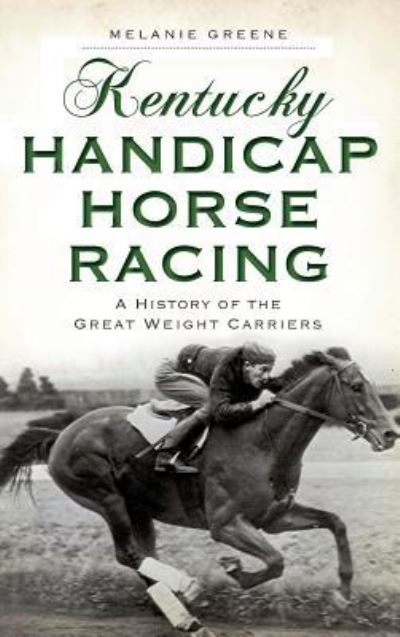Cover for Melanie Greene · Kentucky Handicap Horse Racing (Hardcover Book) (2014)