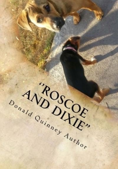 Cover for Donald James Quinney · ''Roscoe and Dixie'' (Paperback Book) (2016)