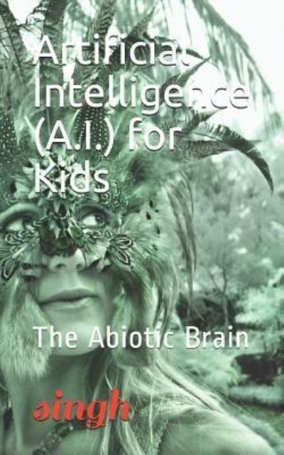 Cover for Singh · Artificial Intelligence (A.I.) for Kids (Pocketbok) (2017)