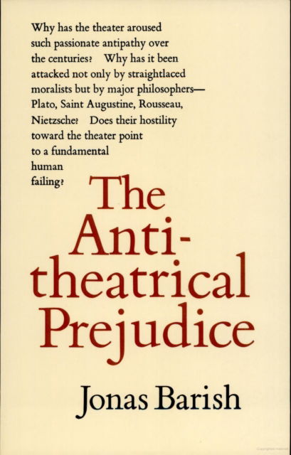 The Anti-Theatrical Prejudice: New Edition - Jonas Barish - Books - PAJ Publications,U.S. - 9781555541682 - January 2, 2025