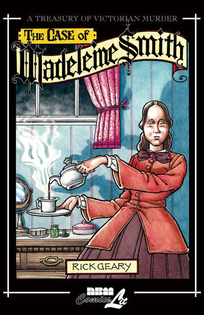 The Case of Madeleine Smith (Treasury of Victorian Murder) - Rick Geary - Livros - NBM Publishing Company - 9781561634682 - 1 de fevereiro de 2007