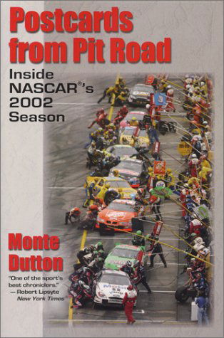 Cover for Monte Dutton · Postcards from Pit Road: Inside Nascar's 2002 Season (Paperback Book) (2003)