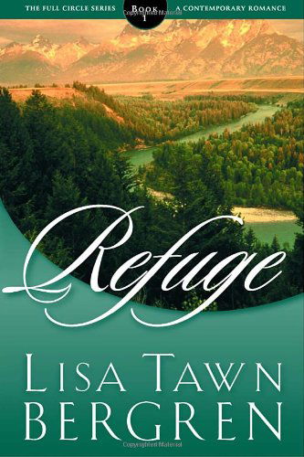 Cover for Lisa Tawn Bergren · Refuge: June 2001 - Full Circle (Paperback Book) (2001)