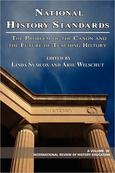 Cover for Linda Symcox · National History Standards: the Problem of the Canon and the Future of Teaching History (Pb) (Paperback Book) (2009)