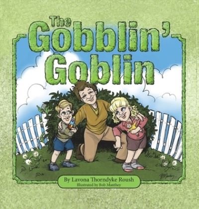 Cover for Lavona Thorndyke Roush · The Gobblin' Goblin (Hardcover Book) (2019)