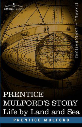 Cover for Prentice Mulford · Prentice Mulford's Story: Life by Land and Sea (Pocketbok) (2007)