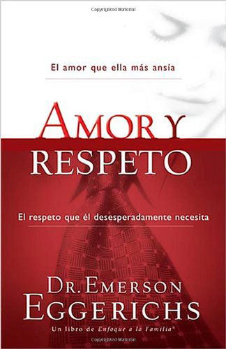 Cover for Emerson Eggerichs · Amor y respeto (Paperback Book) [Spanish edition] (2010)