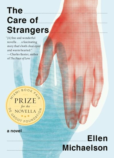 Cover for Ellen Michaelson · The Care Of Strangers (Innbunden bok) (2020)