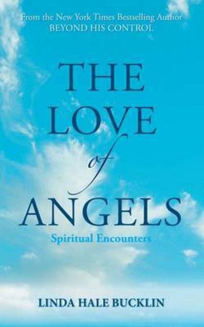 Cover for Linda Hale-bucklin · Love of Angels (Spiritual Encounters) (Paperback Book) (2016)