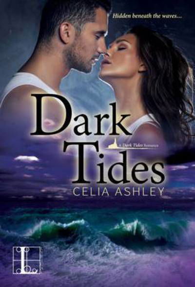 Cover for Celia Ashley · Dark Tides (Paperback Book) (2015)