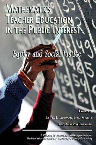 Cover for Laura J Jacobson · Mathematics Teacher Education in the Public Interest: Equity and Social Justice (Paperback Book) (2012)