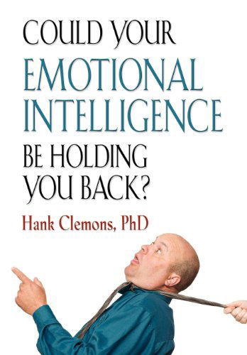 Cover for Hank Clemons Phd · Could Your Emotional Intelligence Be Holding You Back? (Hardcover Book) (2012)