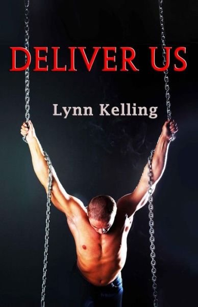 Cover for Lynn Kelling · Deliver Us: Gay Bdsm Romance (Paperback Book) (2012)