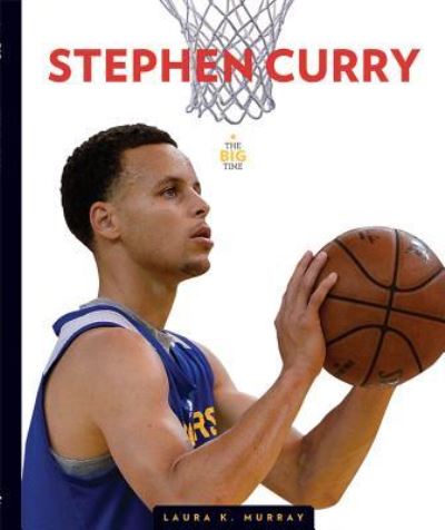 Cover for Laura K. Murray · Stephen Curry (Book) [First edition. edition] (2016)