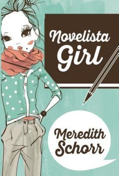 Cover for Meredith Schorr · Novelista Girl (Inbunden Bok) (2017)