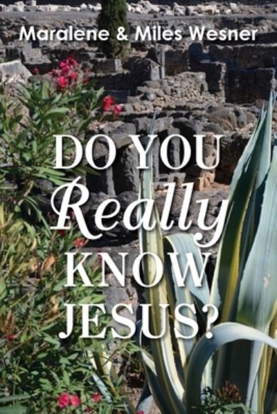 Cover for Maralene Wesner · Do You Really Know Jesus? (Paperback Book) (2021)