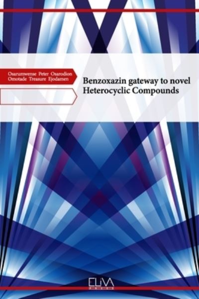 Cover for Omotade Treasure Ejodamen · Benzoxazin gateway to novel Heterocyclic Compounds (Paperback Book) (2021)