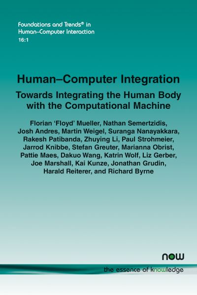 Human-Computer Integration - Florian 'Floyd' Mueller - Books - Now Publishers - 9781638280682 - October 6, 2022