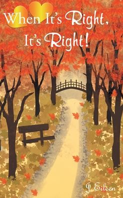 Cover for J Eileen · When It's Right, It's Right! (Hardcover bog) (2022)