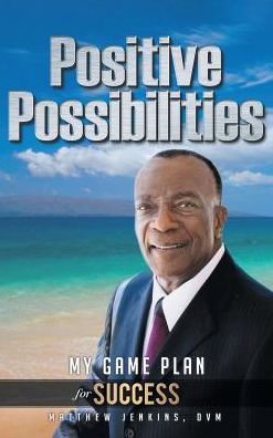 Cover for Matthew Jenkins DVM · Positive Possibilities (Hardcover Book) (2017)