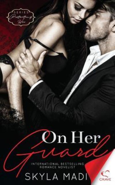 On Her Guard - Skyla Madi - Books - Limitless Publishing, LLC - 9781640342682 - December 1, 2017