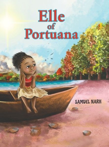 Elle of Portuana - Samuel Narh - Books - Austin Macauley Publishers LLC - 9781641824682 - December 12, 2019