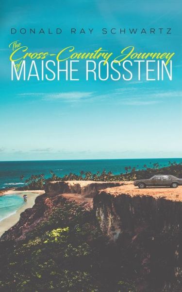 Cover for Donald Ray Schwartz · The Cross-Country Journey of Maishe Rosstein (Paperback Book) (2020)