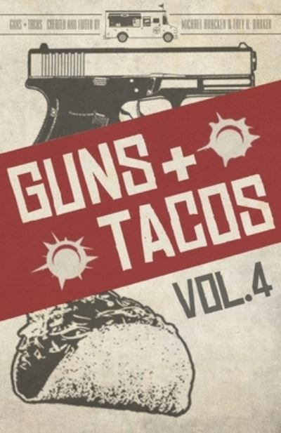 Cover for Michael Bracken · Guns + Tacos Vol. 4 (Paperback Book) (2021)