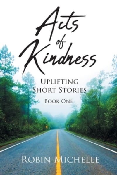 Cover for Robin Michelle · Acts of Kindness (Bok) (2022)
