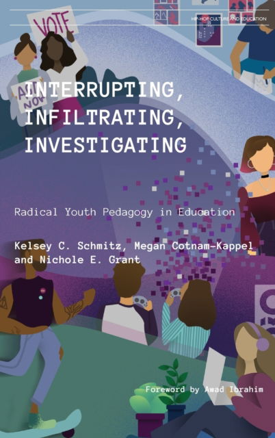 Interrupting, Infiltrating, Investigating - Kelsey C Schmitz - Books - DIO Press Inc - 9781645040682 - October 28, 2020