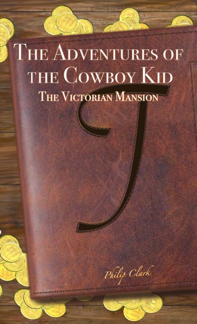 Cover for Philip Clark · The Adventures of the Cowboy Kid (Paperback Book) (2020)