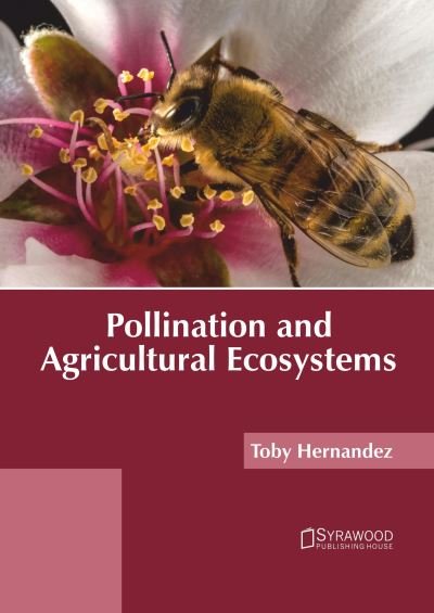 Cover for Toby Hernandez · Pollination and Agricultural Ecosystems (Gebundenes Buch) (2022)